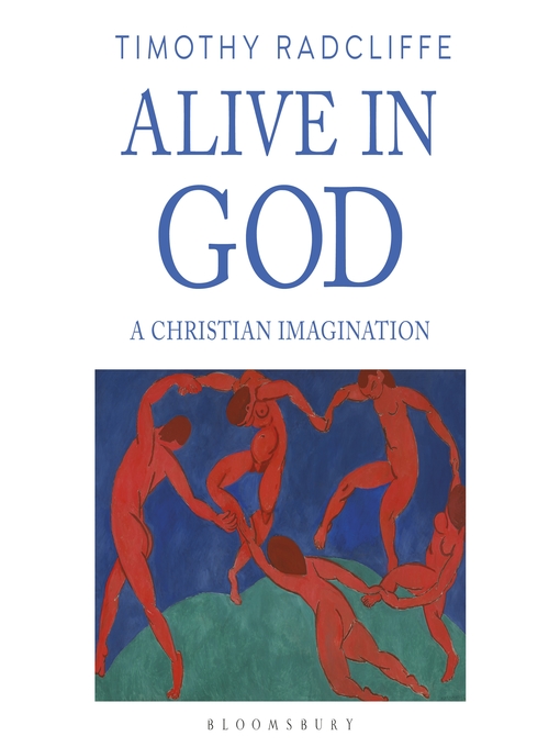 Title details for Alive in God by Timothy Radcliffe - Available